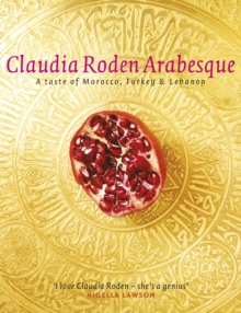Image for Arabesque: A Taste of Morocco, Turkey & Lebanon