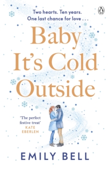 Baby It’s Cold Outside: The heartwarming and uplifting love story you need this winter