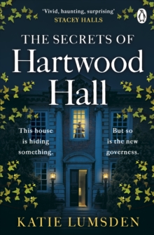 The Secrets of Hartwood Hall: The mysterious and atmospheric gothic novel for fans of Stacey Halls