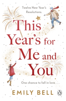 This Year’s For Me and You: The heartwarming and uplifting story of love and second chances