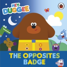 Image for Hey Duggee: The Opposites Badge