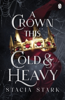 A Crown This Cold and Heavy: (Kingdom of Lies, book 3)