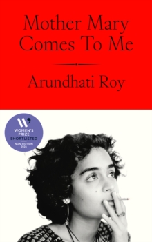 Mother Mary Comes to Me - Roy, Arundhati