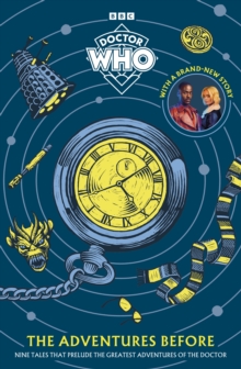 Doctor Who: The Adventures Before - Who, Doctor