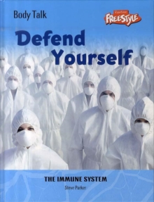 Image for Defend yourself  : the immune system