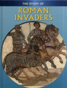 Image for The story of Roman invaders