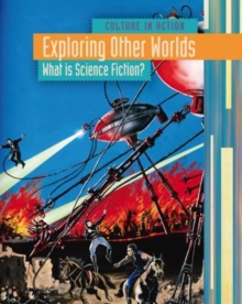 Image for Exploring other worlds  : what is science fiction?