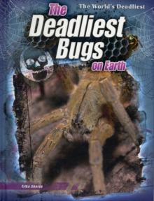 Image for The deadliest bugs on Earth