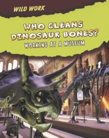 Image for Who Cleans Dinosaur Bones?