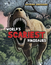 Image for World's scariest dinosaurs