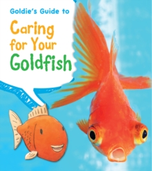 Image for Goldie's guide to caring for your goldfish