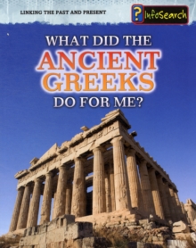 Image for What Did the Ancient Greeks Do for me?