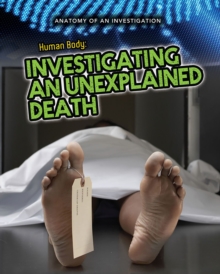 Image for The human body  : investigating an unexplained death