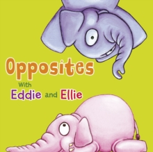 Image for Eddie and Ellie's Animal Opposites