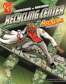 Image for Engineering an awesome recycling centre with Max Axiom, super scientist