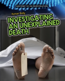 Image for The human body: investigating an unexplained death