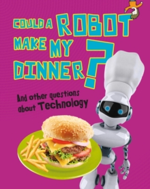 Image for Could a robot make my dinner? and other questions about technology