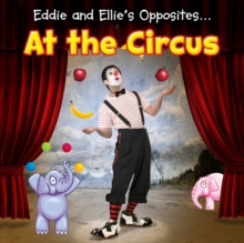 Image for Eddie and Ellie's opposites ... at the circus