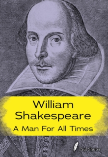 Image for William Shakespeare: a man for all times