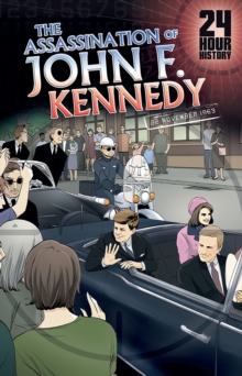 Image for The assassination of John F. Kennedy, 22 November, 1963