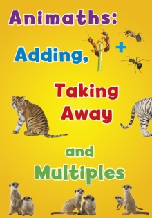 Animaths: Adding, Taking Away, and Multiples