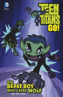 Image for The Beast Boy Who Cried Wolf
