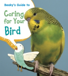 Image for Beaky's Guide to Caring for Your Bird