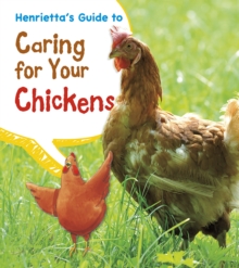 Image for Henrietta's guide to caring for your chickens