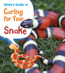 Image for Slinky's guide to caring for your snake