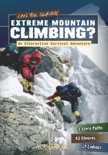 Image for Can you survive extreme mountain climbing?: an interactive survival adventure