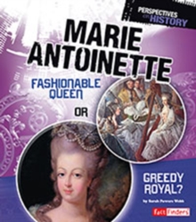 Image for Marie Antoinette  : fashionable queen or greedy royal?