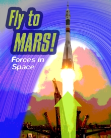 Image for Fly to Mars  : forces in space