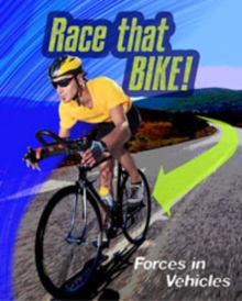 Image for Race that bike!  : forces in vehicles