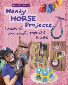 Image for Handy horse projects: lots of cool craft projects inside
