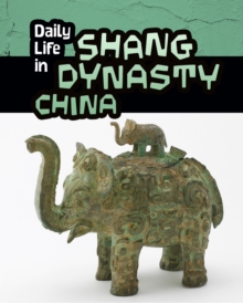 Image for Daily life in Shang dynasty China