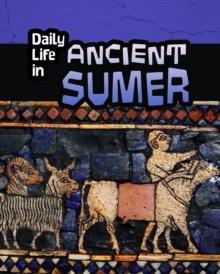 Image for Daily life in ancient Sumer