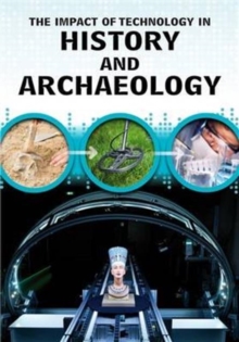 Image for The Impact of Technology in History and Archaeology