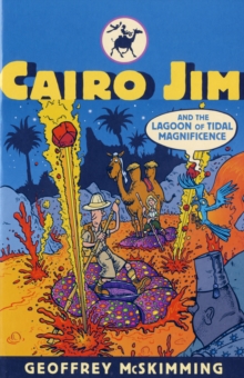 Image for Cairo Jim and the lagoon of tidal magnificence  : a Sumatran tale of splendour