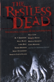 Image for The restless dead  : ten original stories of the supernatural
