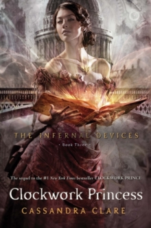 Image for The Infernal Devices 3: The Clockwork Princess