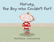 Image for Harvey, the boy who couldn't fart