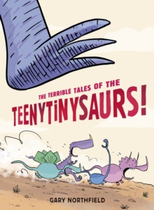 Image for The Terrible Tales of the Teenytinysaurs!