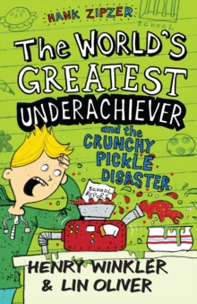 Image for Hank Zipzer 2: The World's Greatest Underachiever and the Crunchy Pickle Disaster