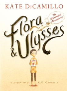 Image for Flora & Ulysses  : the illuminated adventures