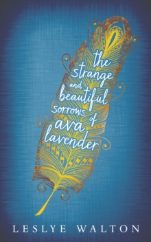 the strange and beautiful sorrows of ava lavender summary