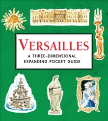 Image for Versailles: A Three-Dimensional Expanding Pocket Guide