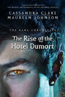 Image for The Bane Chronicles 5: The Rise of the Hotel Dumort