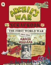 Image for Archie's war  : my scrapbook of the first World War, 1914-1918