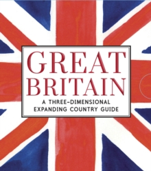 Image for Great Britain: A Three-Dimensional Expanding Country Guide