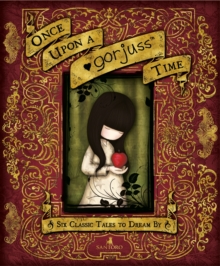 Image for Once upon a gorjuss time  : six classic tales to dream by